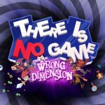 There Is No Game Wrong Dimension